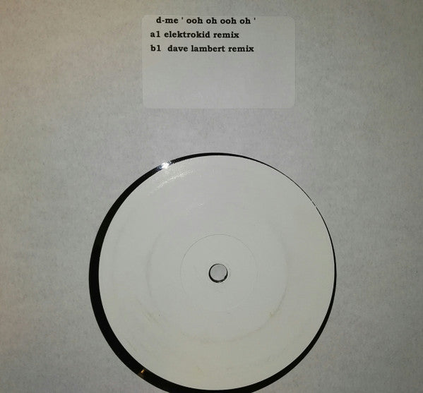 D-Me : Ooh Oh Oh Ooh (The Sequel aka Bro Hymn) (Progressive Remixes) (12", W/Lbl)