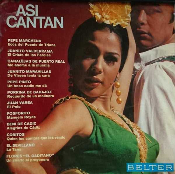 Pepe Marchena, Juanito Valderrama, Canalejas De Puerto Real, Juanito Maravillas, Pepe Pinto, Porrina De Badajoz, Juan Varea, Fosforito, Beni De Cádiz, Cobitos, El Sevillano, Flores El Gaditano : ASI CANTAN (LP, Comp)
