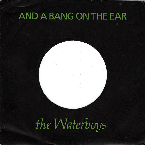 The Waterboys : And A Bang On The Ear (7", Single)