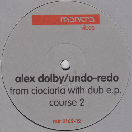 Alex Dolby  /  Undo/Redo (2) : From Ciociaria With Dub E.P. Course 2 (12", EP)