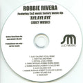 Robbie Rivera Featuring C + C Music Factory : Aye Aye Aye (CDr, Promo)