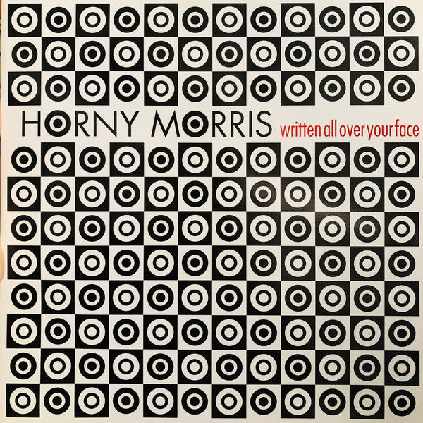 Horny Morris : Written All Over Your Face (12")