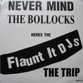 Flaunt It DJ's : The Trip (12", W/Lbl)