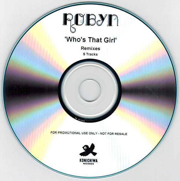 Robyn : Who's That Girl (Remixes) (CDr, Single, Promo)