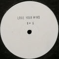 Lose Your Mind : Lose Your Mind (12", S/Sided, W/Lbl)
