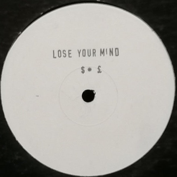 Lose Your Mind : Lose Your Mind (12", S/Sided, W/Lbl)