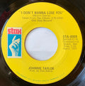 Johnnie Taylor : I Don't Wanna Lose You (7", Single)
