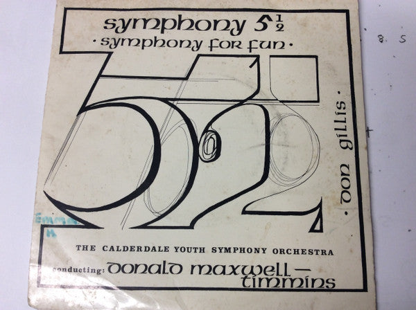 The Calderdale Youth Symphony Orchestra : Symphony No. 5 1/2 (7", EP)