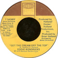 Eddie Kendricks : Get The Cream Off The Top (7", Single)