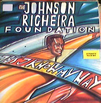 The Johnson Righeira Foundation : Yes I Know My Way (12")