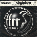 House Of Virginism : I'll Be There For You (Doya Do Do Do Doya) (7")