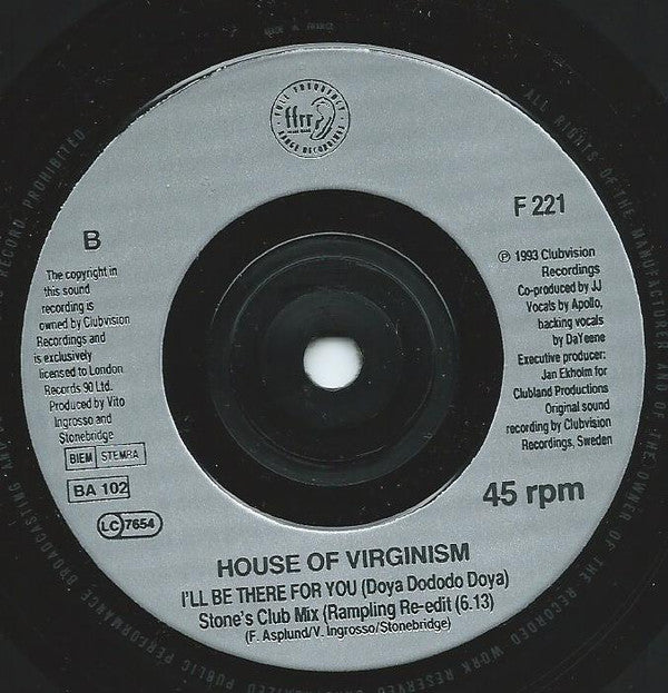 House Of Virginism : I'll Be There For You (Doya Do Do Do Doya) (7")