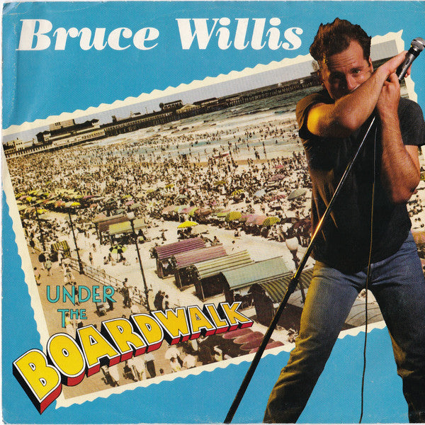 Bruce Willis : Under The Boardwalk (7")