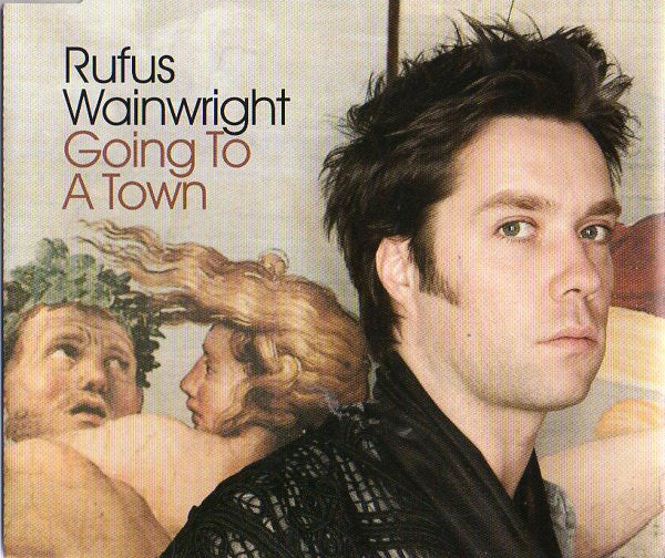 Rufus Wainwright : Going To A Town (CD, Single, Promo)