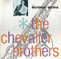 The Chevalier Brothers : Buona Sera (12")