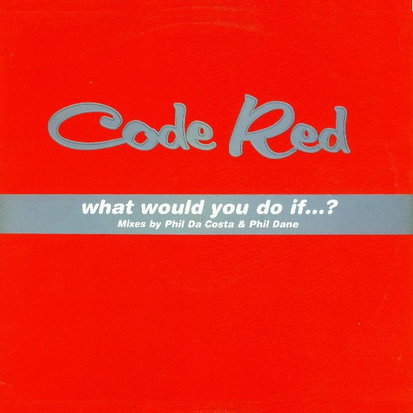 Code Red (9) : What Would You Do If...? (12", Promo)
