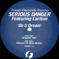 Serious Danger Featuring Carlton : Do U Dream (2x12", Promo)
