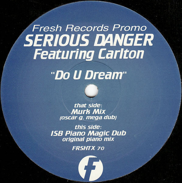 Serious Danger Featuring Carlton : Do U Dream (2x12", Promo)