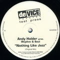 Andy Holder Pres. Rhythm & Soul : Nothing Like Jazz (12", TP)