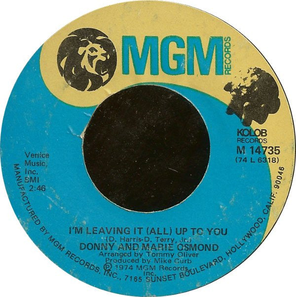Donny & Marie Osmond : I'm Leaving It (All) Up To You (7", Single, Styrene, She)