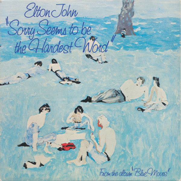 Elton John : Sorry Seems To Be The Hardest Word (7", Single, Pic)
