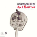 Badmarsh & Shri : Air I Breathe (12")
