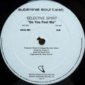 Selective Spirit : Do You Feel Me (12", TP)