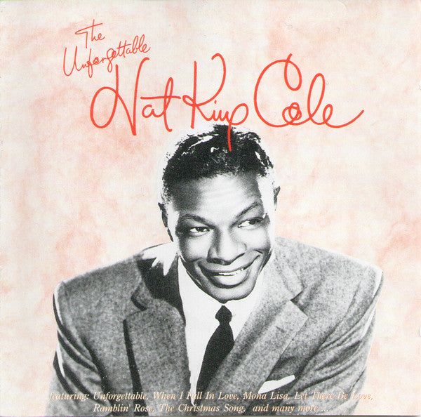 Nat King Cole : The Unforgettable Nat King Cole (CD, Comp, RM)