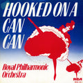 Royal Philharmonic Orchestra : Hooked On A Can Can (7")
