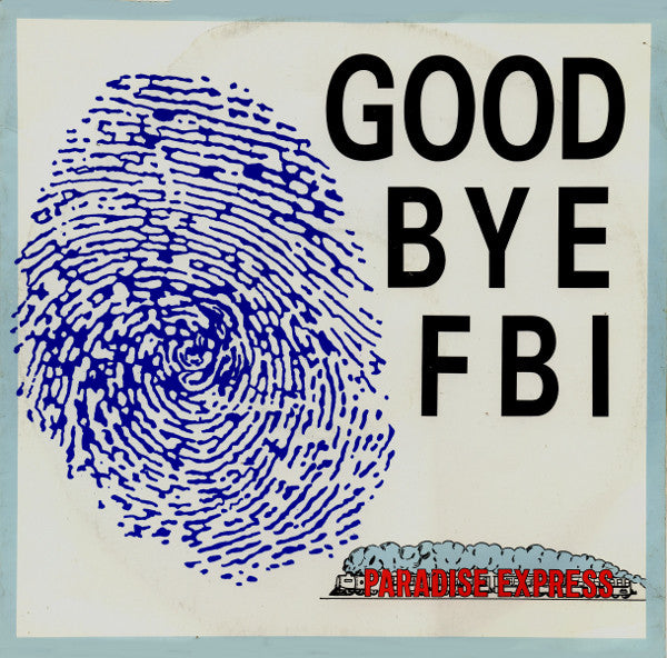 Good Bye FBI : Paradise Express (12")