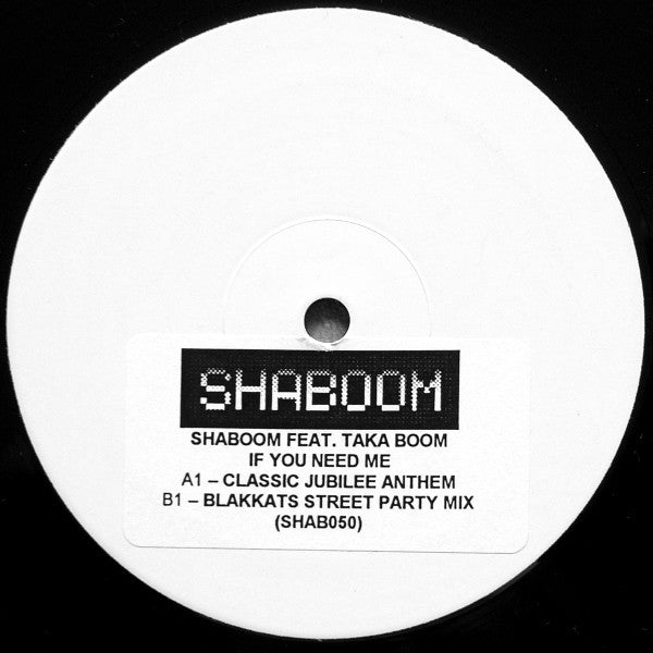 Shaboom Feat. Taka Boom : If You Need Me (12", W/Lbl, Sti)