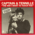 Captain And Tennille : The Way I Want To Touch You (7", Single, Styrene, Pit)