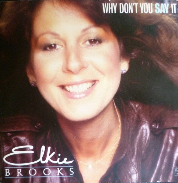 Elkie Brooks : Why Don't You Say It (7", Single, Mono)