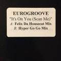 Eurogroove : It's On You (Scan Me) (12", Promo, W/Lbl)
