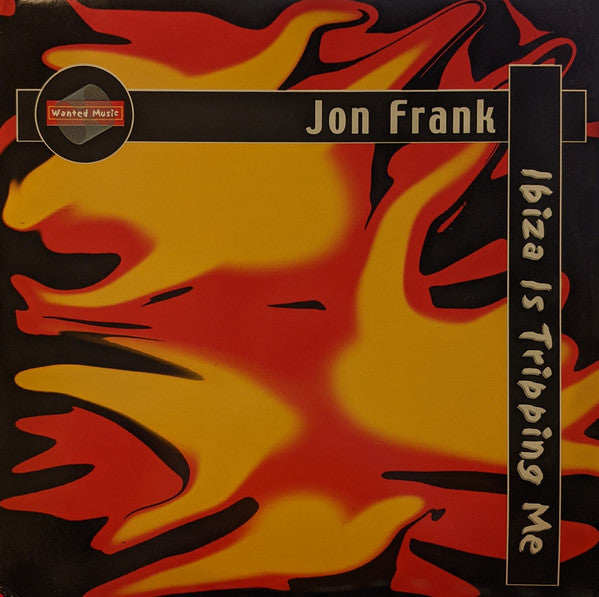 Jon Frank : Ibiza Is Tripping Me (12")