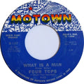Four Tops : What Is A Man (7", Single)