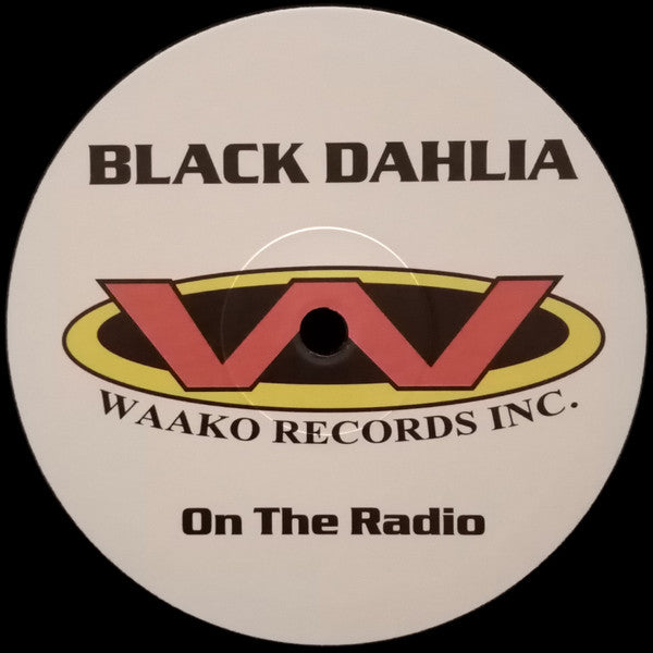 Black Dahlia : On The Radio (12")