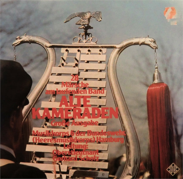 Heeresmusikkorps 6, Hamburg Leitung: Gerhard Scholz : Alte Kameraden - 28 Märsche Am Laufenden Band Marschpotpourri (Große Ausgabe) (LP, Album, RE)
