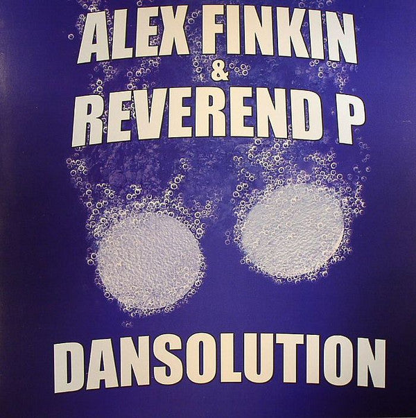Alex Finkin & Reverend P : Dansolution (12")