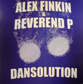 Alex Finkin & Reverend P : Dansolution (12")