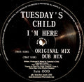 Tuesdays Child : I'm Here (12")