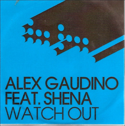 Alex Gaudino Feat. Shena : Watch Out (CDr, Single, Promo)
