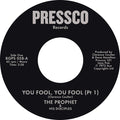 The Prophet & His Disciples : You Fool, You Fool (7", RE)