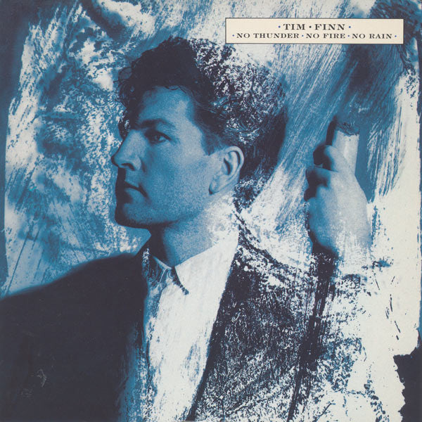 Tim Finn : No Thunder, No Fire, No Rain (7", Single)
