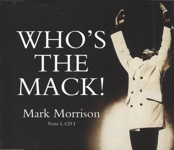 Mark Morrison : Who's The Mack (Verse 1, CD 1) (CD, Single, CD1)