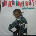 Duke Baysee : Do You Love Me? (12")