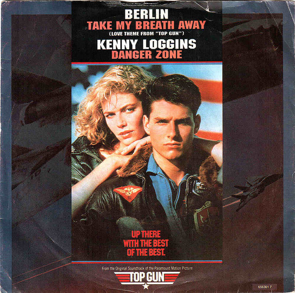 Berlin / Kenny Loggins : Take My Breath Away (Love Theme From "Top Gun") / Danger Zone (7", Single, RE)