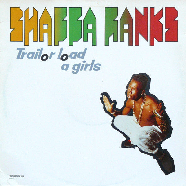 Shabba Ranks : Trailor Load A Girls (12")