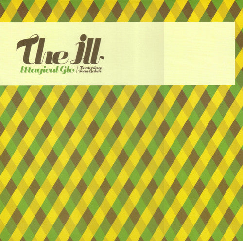 The Ill Relatives : Magical Glo (12")