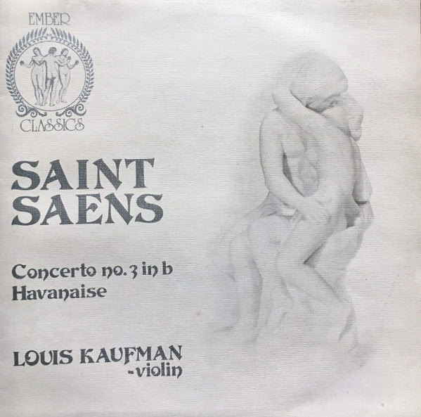 Camille Saint-Saëns, Louis Kaufman : Concerto No.3 In B / Havanaise (LP, Album)